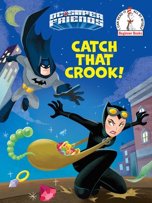 cover image of Catch That Crook! (DC Super Friends)